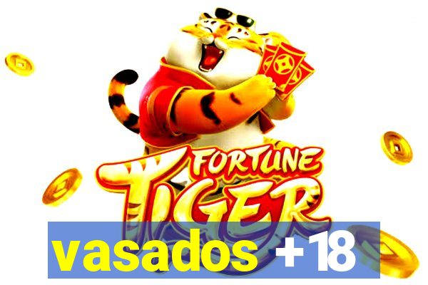 vasados +18